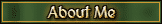 About Me